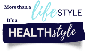 More than a lifestyle, It's a HEALTHstyle