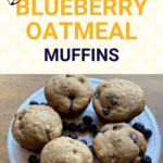 An oatmeal blueberry muffin is great for breakfast or an easy healthy snack