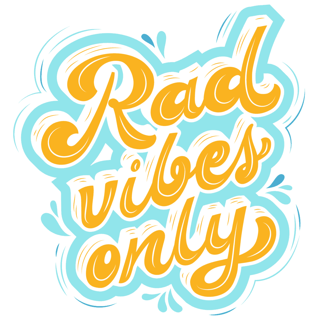 Yellow words that say, rad vibes only with a blue splashy background, as a way to prime the voice inside your head.