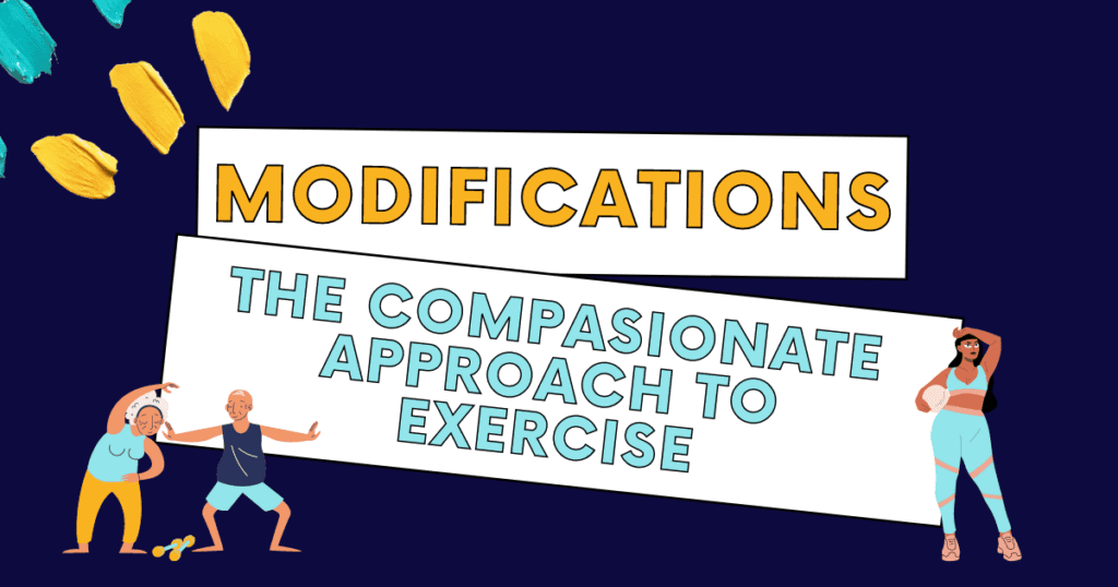 Exercise modification is the compassionate approach to a personalized workout