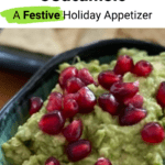 Make a festive holiday pomegranate guacamole dip with this guacamole easy recipe