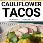 Colorful and festive food ideas for Cinco de Mayo party: Roasted cauliflower taco with refried beans that everyone can enjoy!