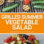 Alt text: This grilled vegetable salad is easy to prepare and highlights all of the fresh flavors of summer.