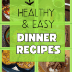 Assorted easy dinner recipes that make healthy food a simple task