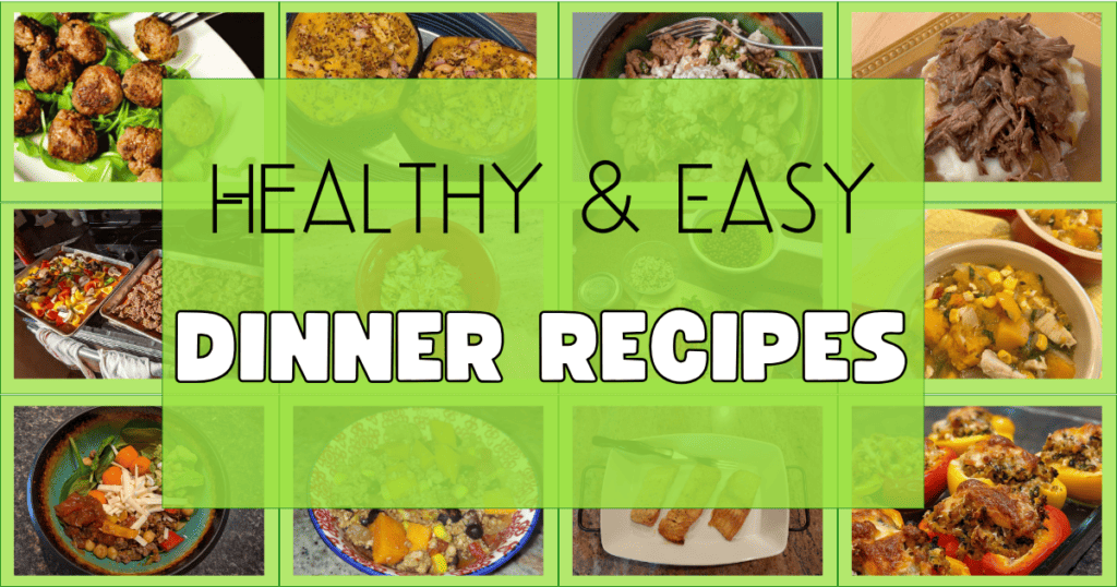 Assorted dishes showcasing easy dinner recipes, solving the What's for Dinner? question